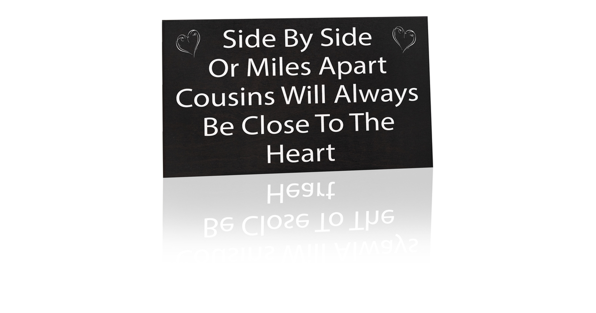 Made In USA | Side by Side Or Miles Apart Cousins Will Always Be Close ...