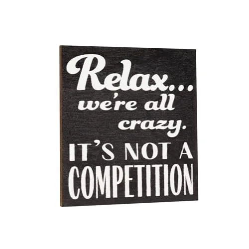 Relax We’re All Crazy It’s Not a Competition Magnet