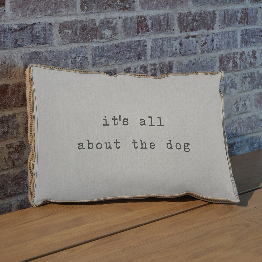 It's All About The Dog Pillow